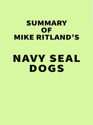 cover image of Summary of Mike Ritland's Navy SEAL Dogs